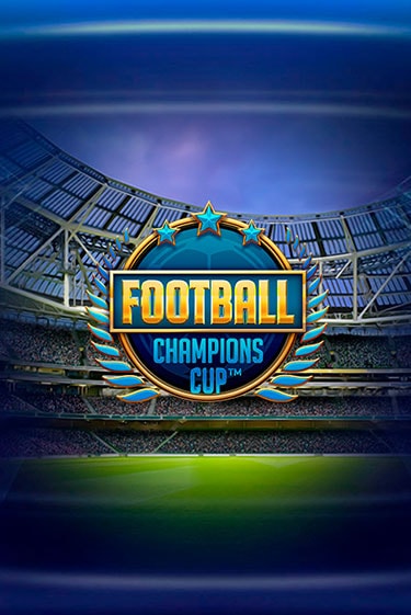 Football: Champions Cup™ бесплатная демо игра онлайн казино | Покер Дом